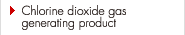 Chlorine dioxide gas generating product