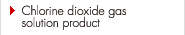 Chlorine dioxide gas solution product